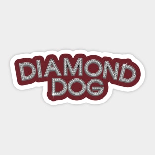 Diamond Dog Sticker